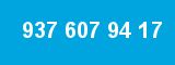 937 607 94 17